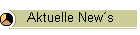 Aktuelle New�s